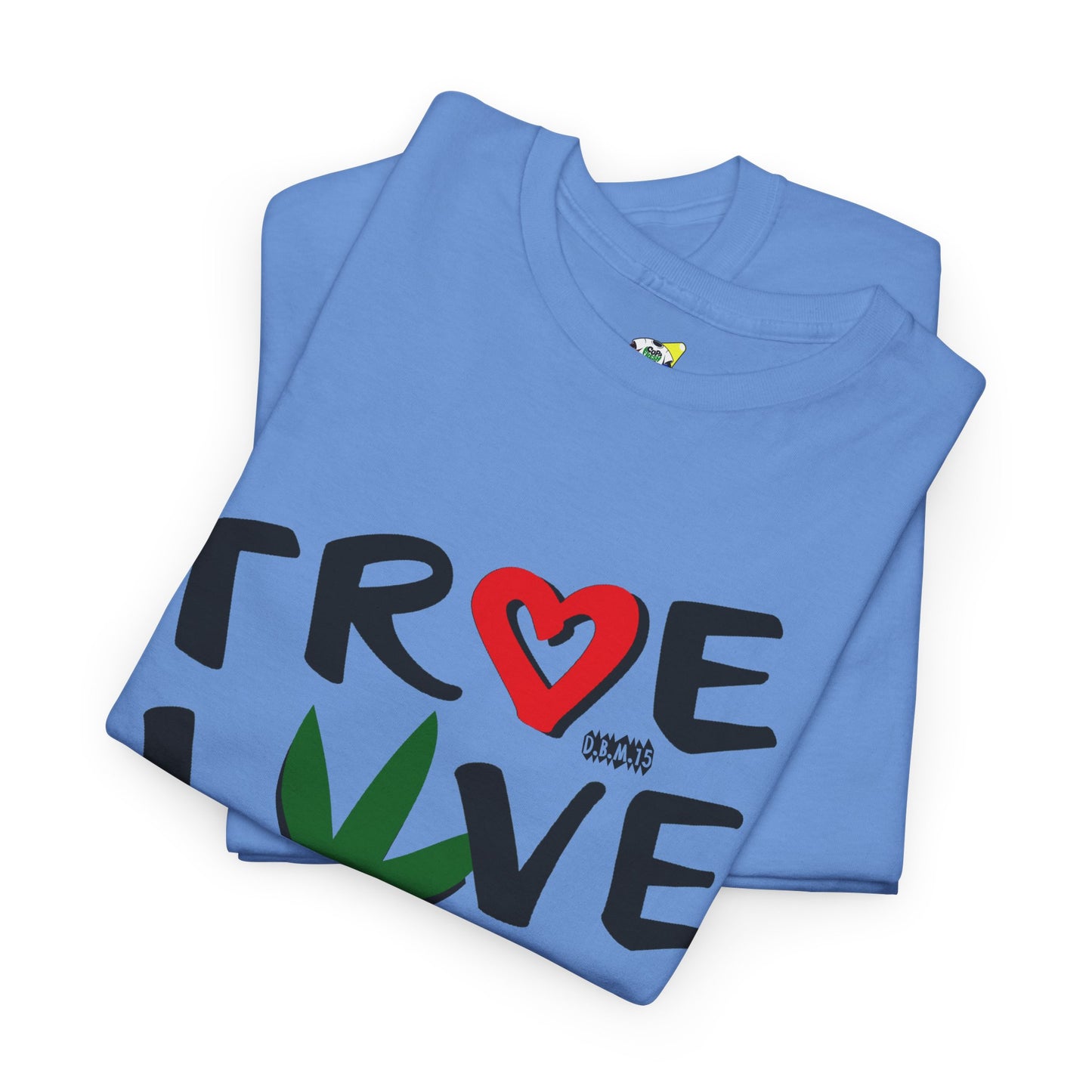 Men's Tee - True Love 420 Heavy Cotton T-Shirt