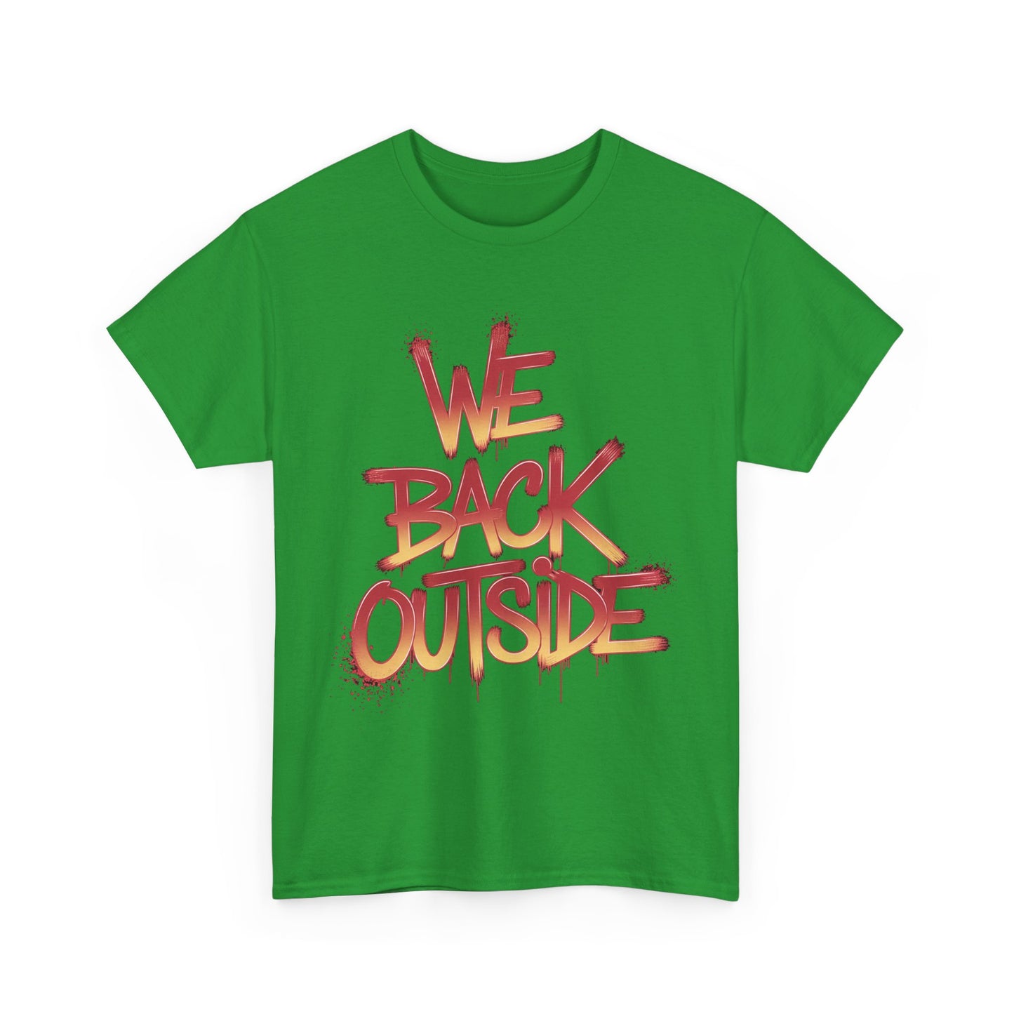 Men's Tee - We Back Outside Heavy Cotton T-Shirt