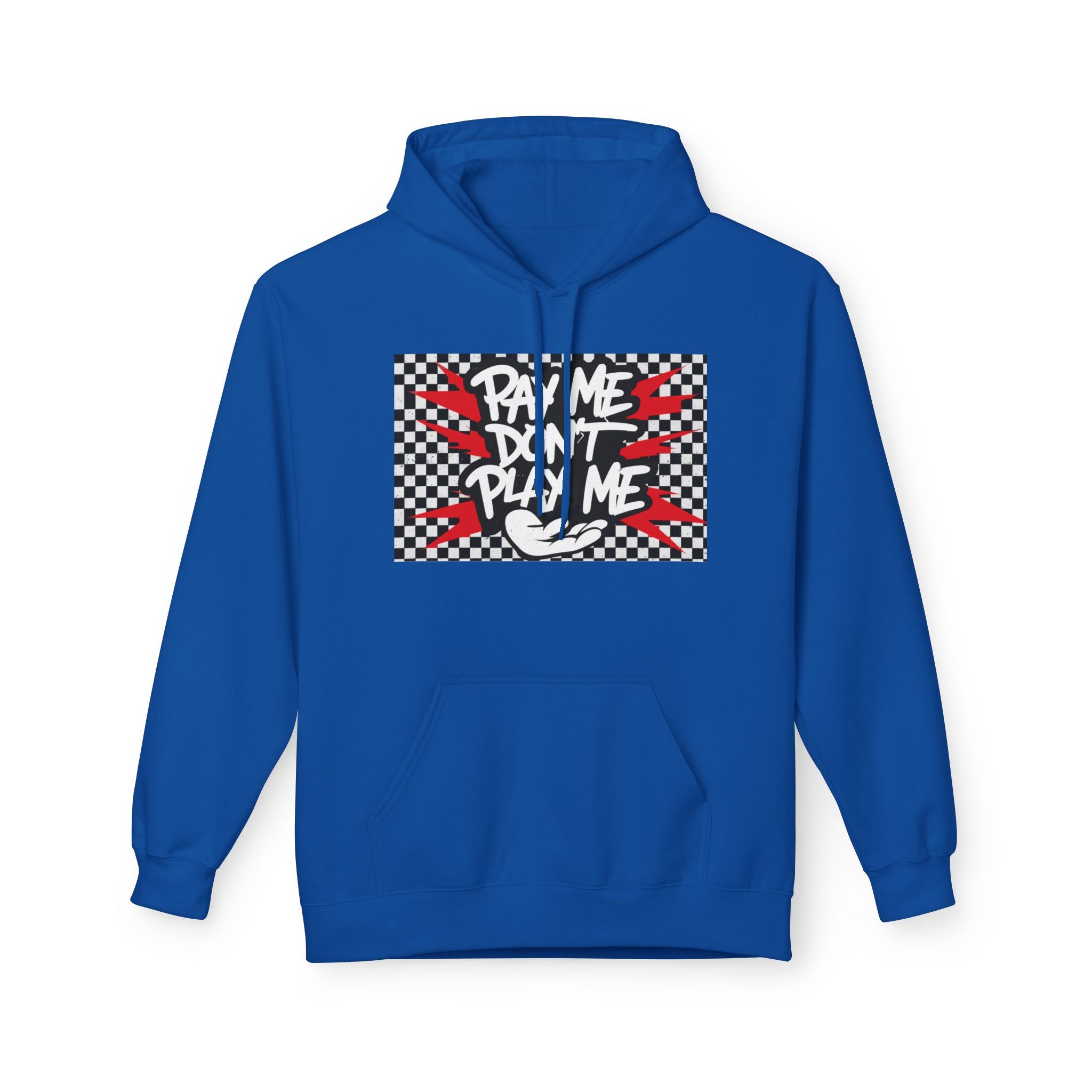 Men's Hoody - Pay Me Don't Play Me