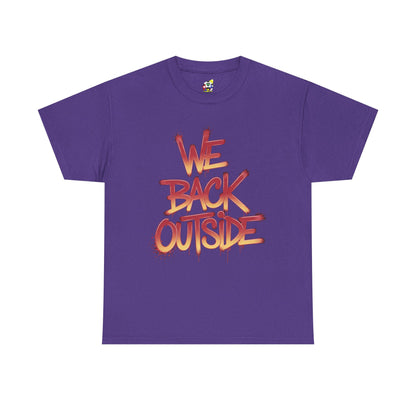 Men's Tee - We Back Outside Heavy Cotton T-Shirt