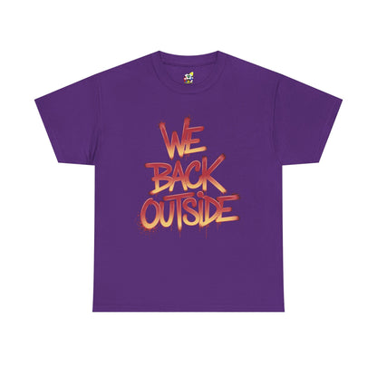 Men's Tee - We Back Outside Heavy Cotton T-Shirt