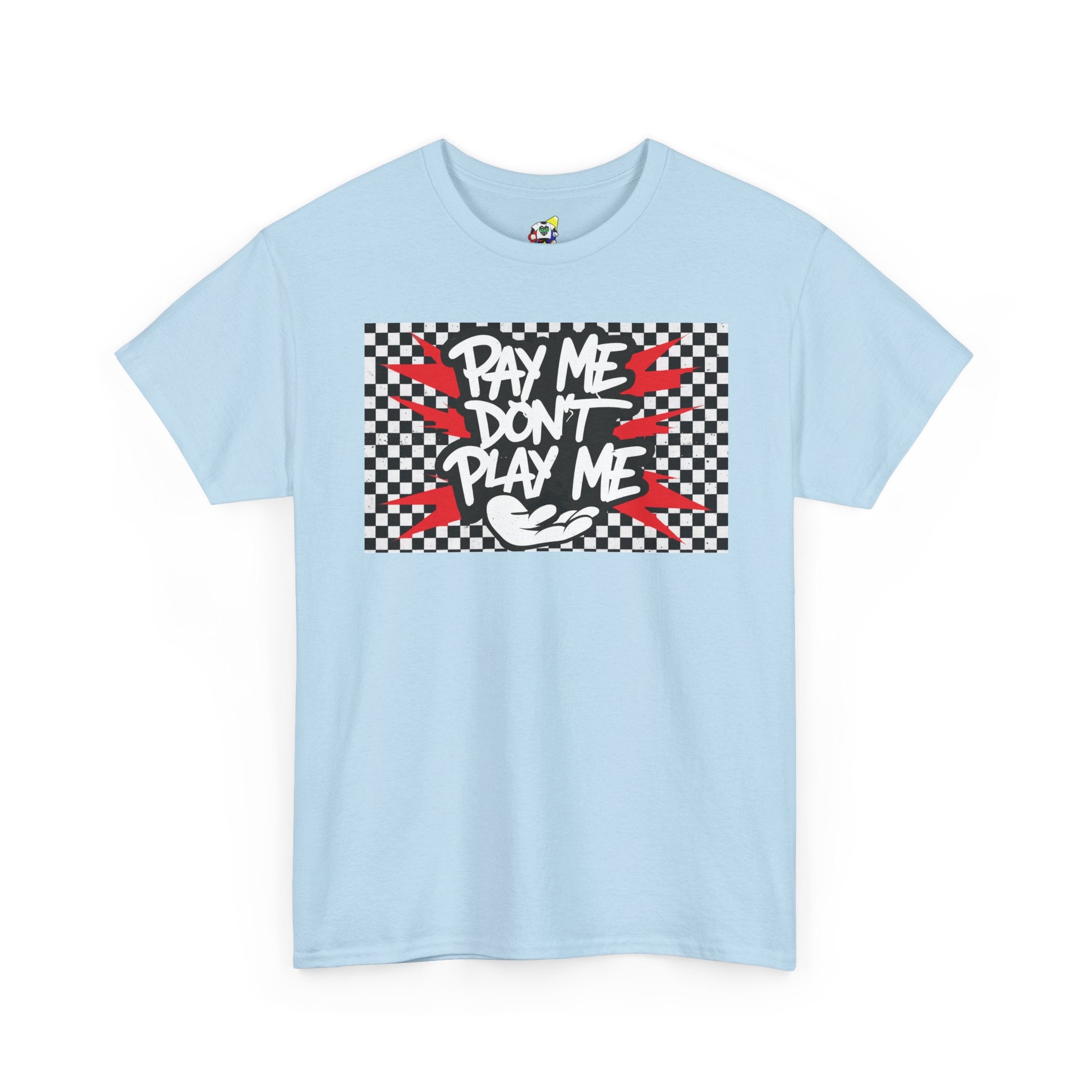 Men's Tee - Pay Me Don't Play Me Heavy Cotton T-Shirt