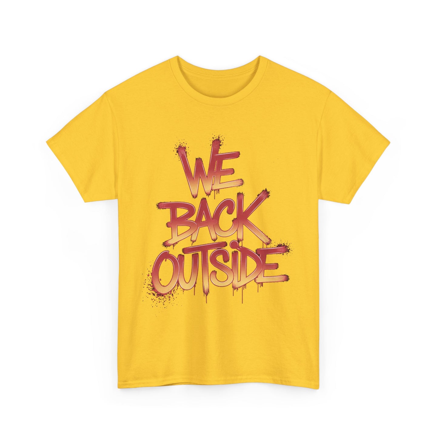 Men's Tee - We Back Outside Heavy Cotton T-Shirt