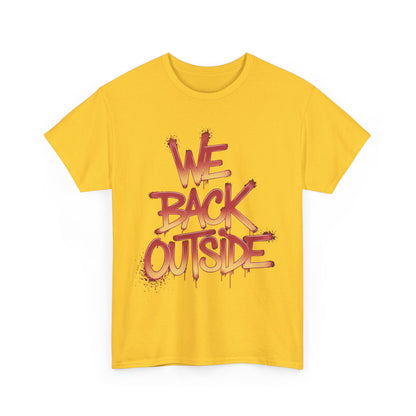Men's Tee - We Back Outside Heavy Cotton T-Shirt