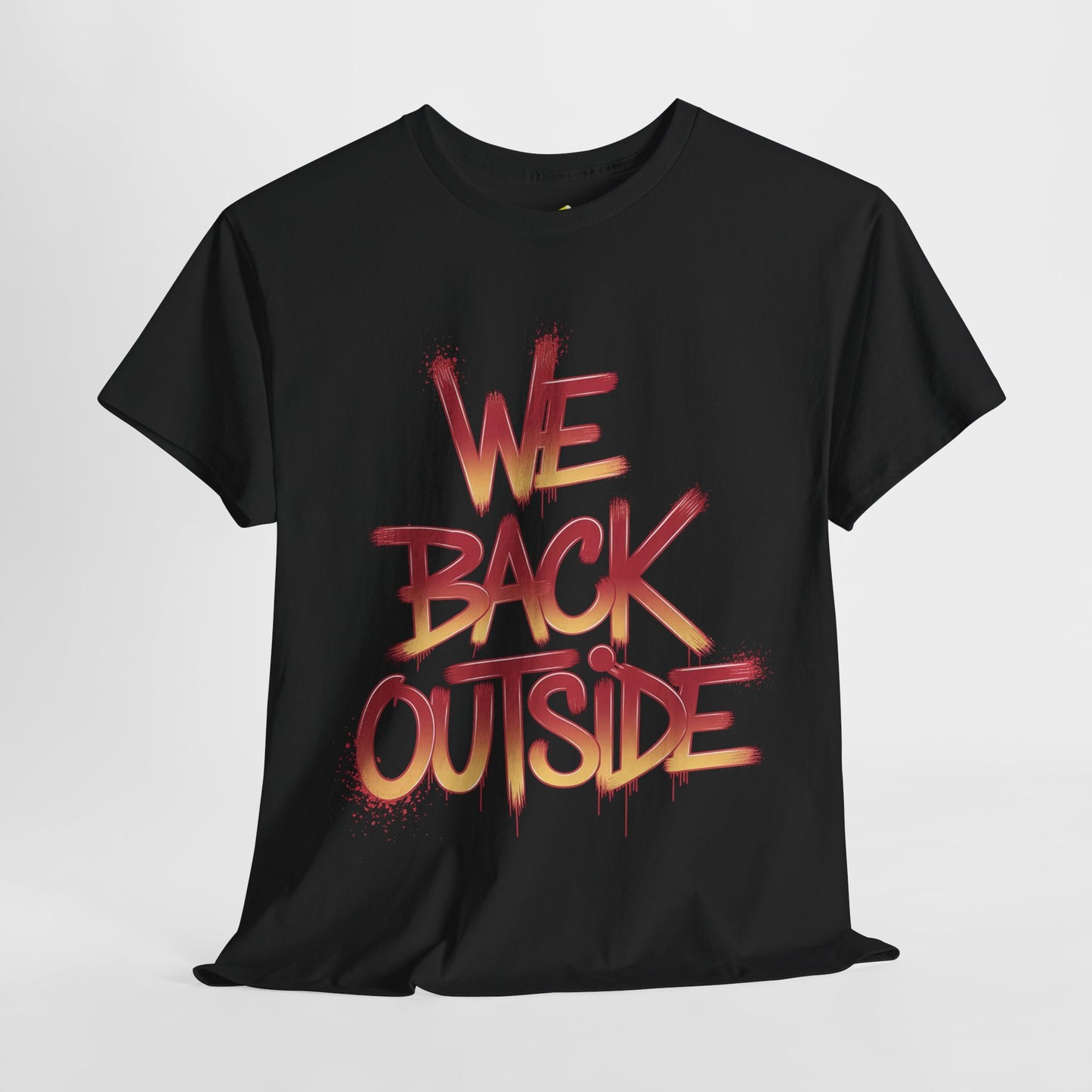 Men's Tee - We Back Outside Heavy Cotton T-Shirt