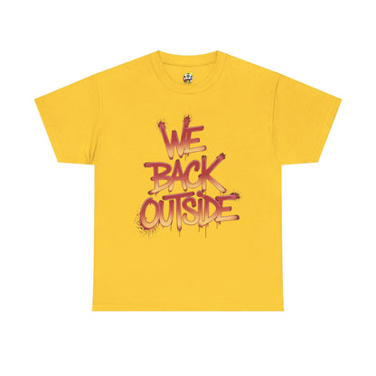 Men's Tee - We Back Outside Heavy Cotton T-Shirt