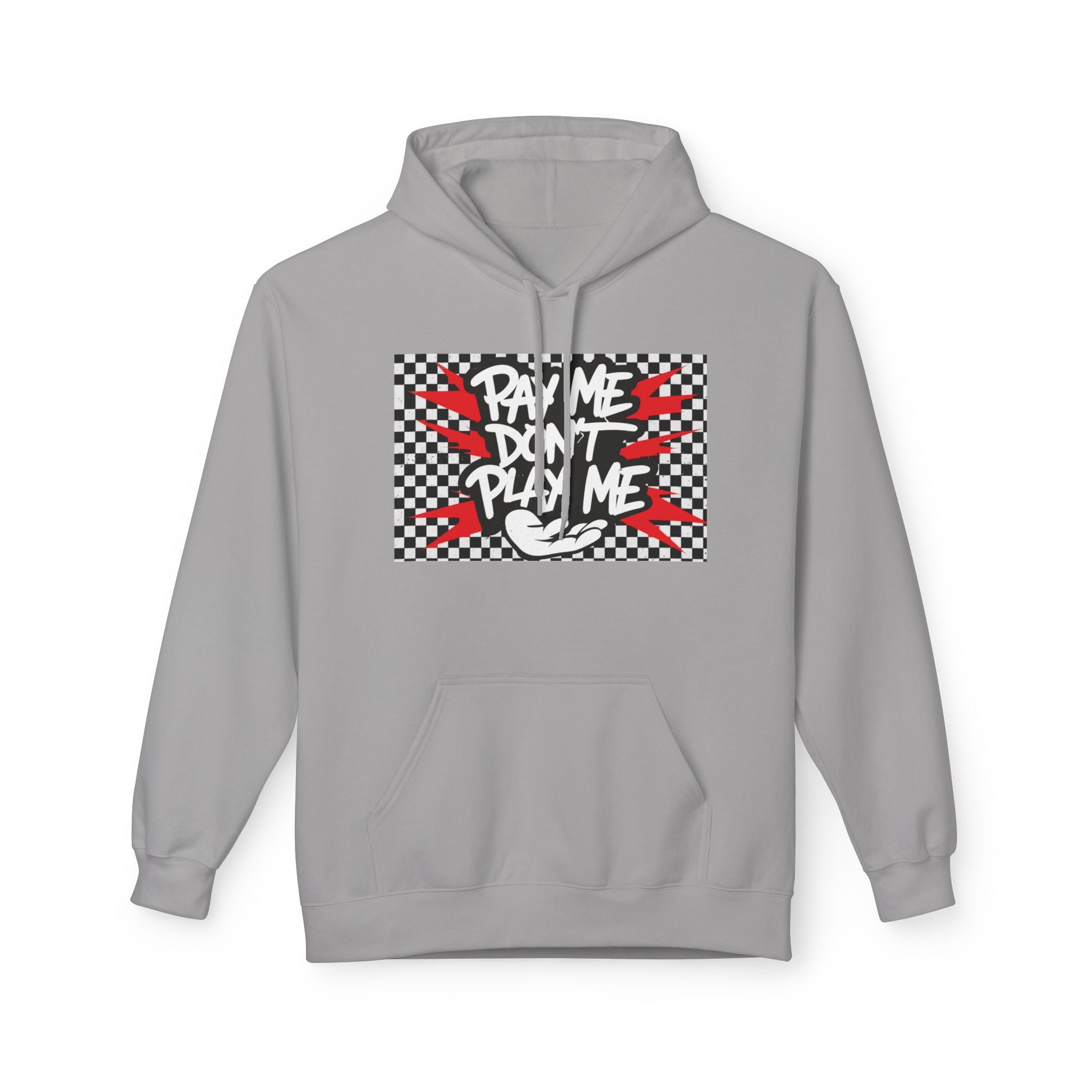 Men's Hoody - Pay Me Don't Play Me