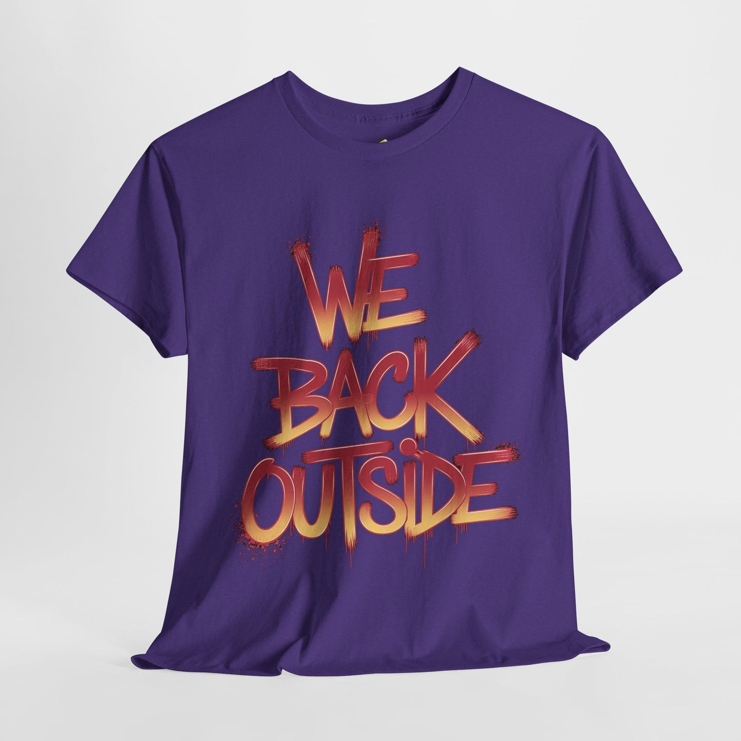 Men's Tee - We Back Outside Heavy Cotton T-Shirt