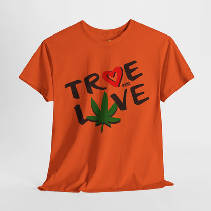Men's Tee - True Love 420 Heavy Cotton T-Shirt