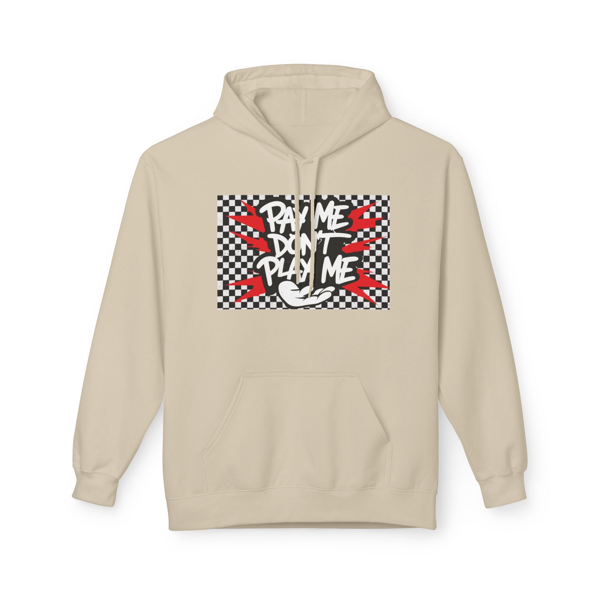 Men's Hoody - Pay Me Don't Play Me