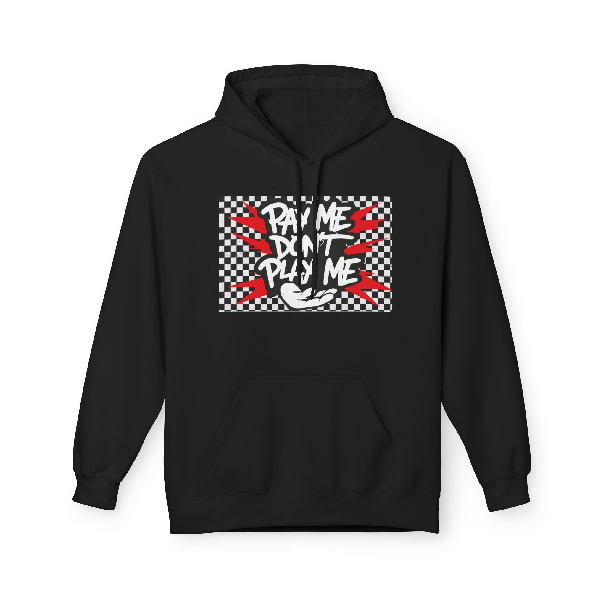 Men's Hoody - Pay Me Don't Play Me
