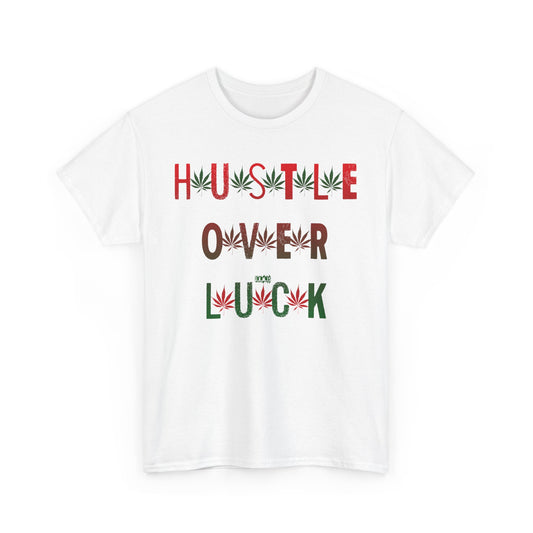 Men's Tee - Hustle Over Luck 420 Heavy Cotton T-Shirt