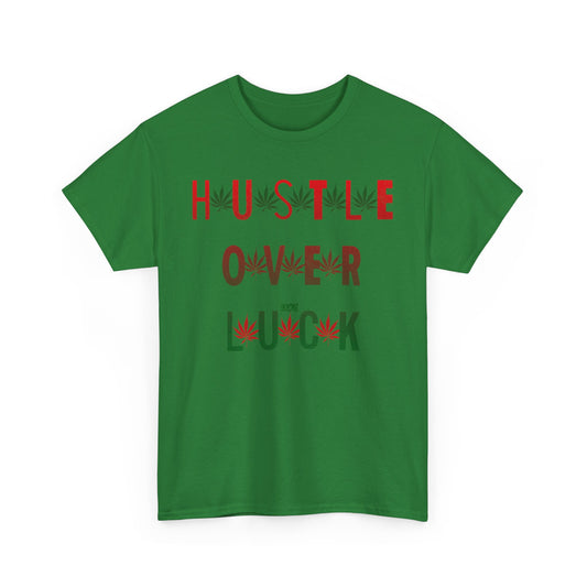 Men's Tee - Hustle Over Luck 420 Heavy Cotton T-Shirt