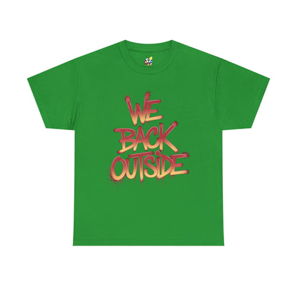 Men's Tee - We Back Outside Heavy Cotton T-Shirt