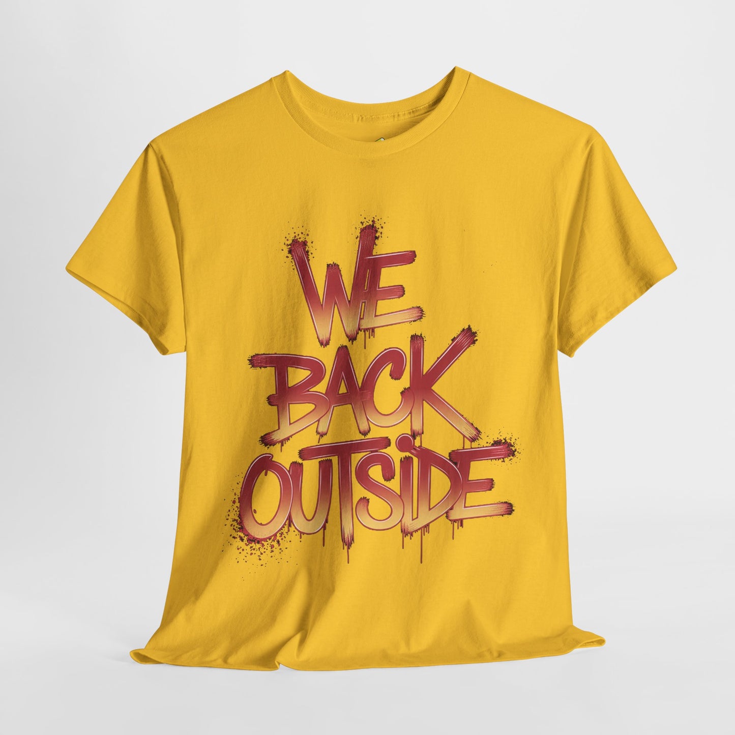 Men's Tee - We Back Outside Heavy Cotton T-Shirt