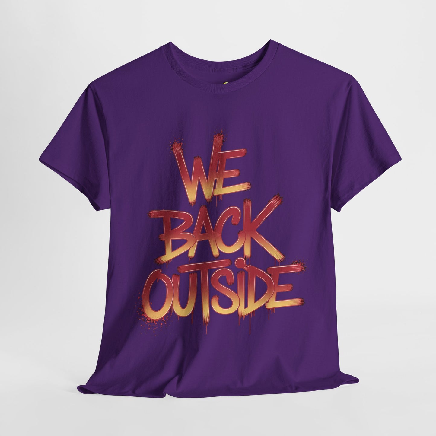 Men's Tee - We Back Outside Heavy Cotton T-Shirt